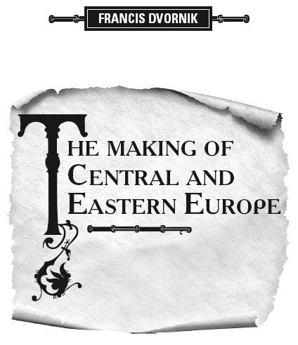 Центральная и Восточная Европа в Средние века. История возникновения славянских государств